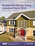 Residential Design Using Autodesk Revit 2022 1st Edition